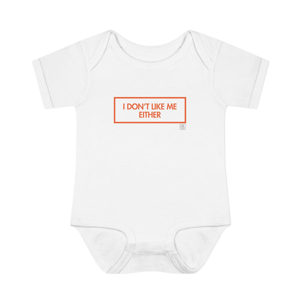 Infant I Don't Like Me Either Onesie