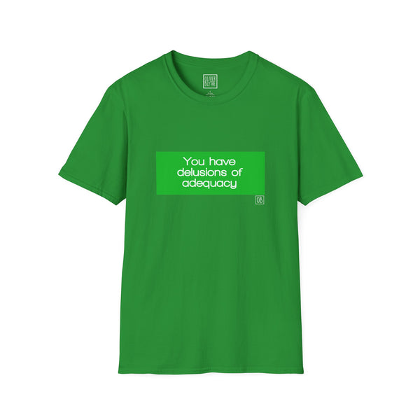 Adult You Have Delusions Tee