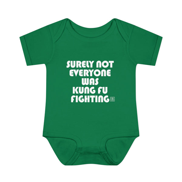 Infant Surely Not Everyone Was Kung Fu Fighting Onesie
