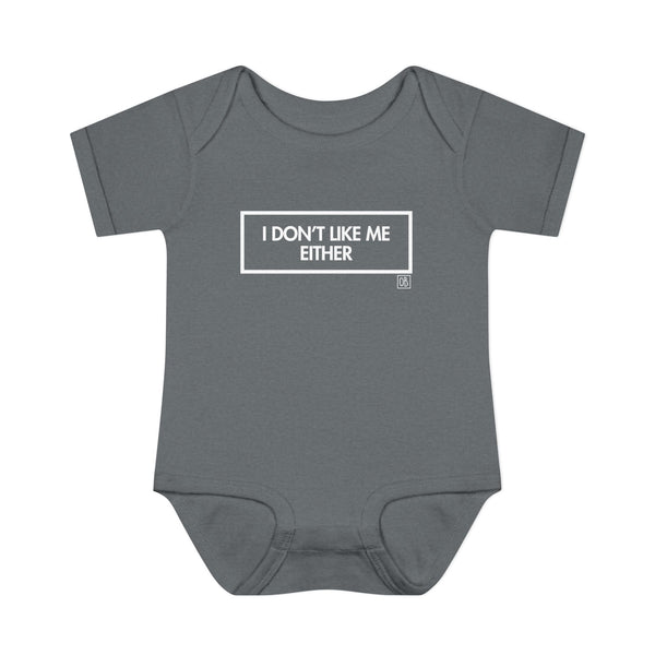 Infant I Don't Like Me Either Onesie