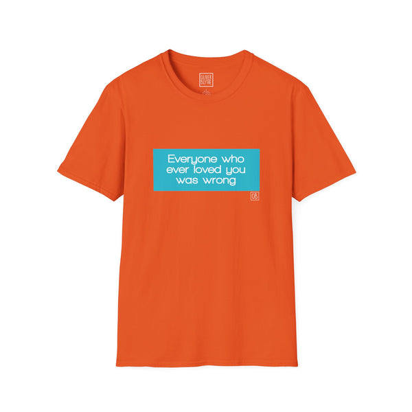 Adult Everyone Who Ever Loved You Tee