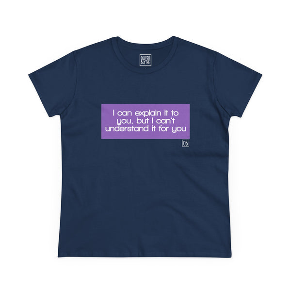 Women's I Can Explain It To You Tee