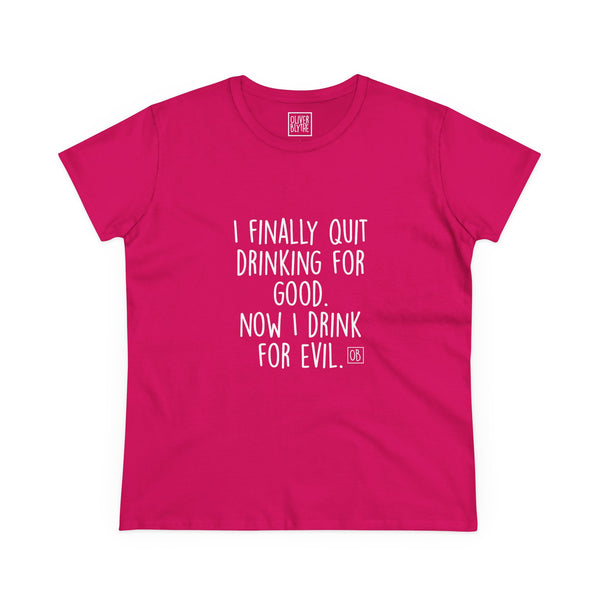 Women's Quit Drinking For Good Tee