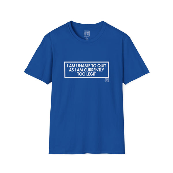 Adult Too Legit To Quit Tee