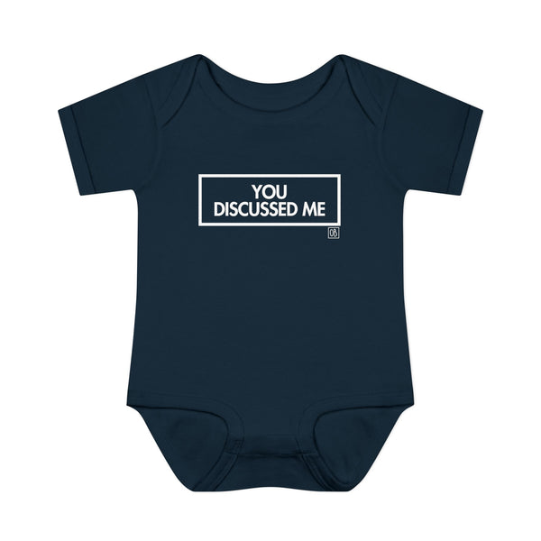 Infant You Discussed Me Onesie