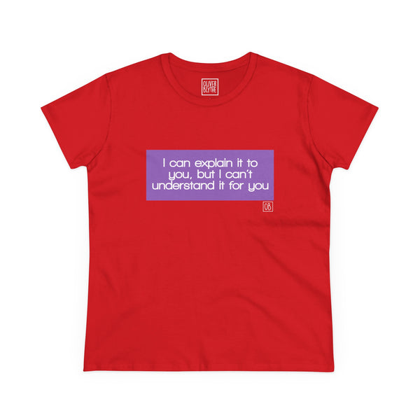 Women's I Can Explain It To You Tee
