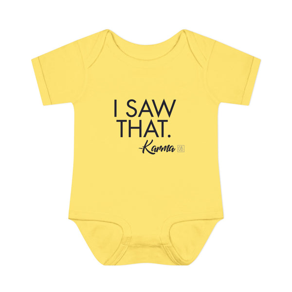 Infant I Saw That - Karma Onesie