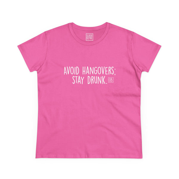 Women's Avoid Hangovers Tee