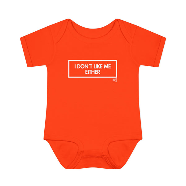 Infant I Don't Like Me Either Onesie