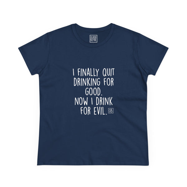 Women's Quit Drinking For Good Tee