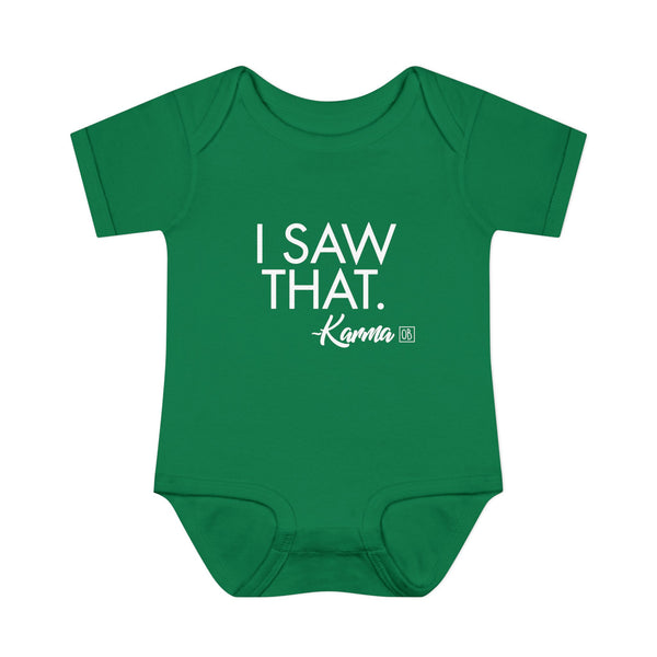 Infant I Saw That - Karma Onesie