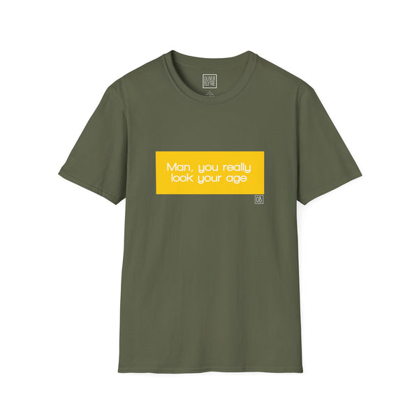 Adult You Look Your Age Tee