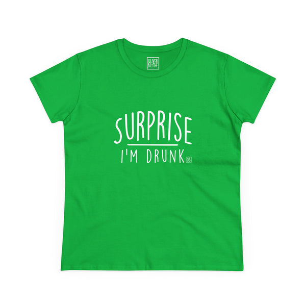 Women's Surprise I'm Drunk Tee