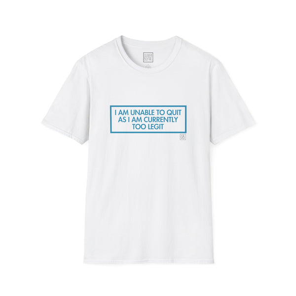 Adult Too Legit To Quit Tee