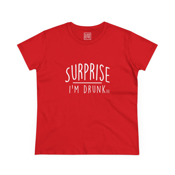 Women's Surprise I'm Drunk Tee