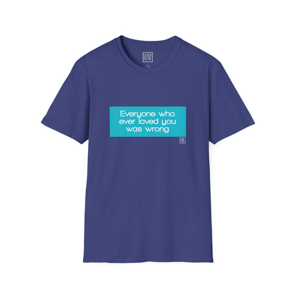 Adult Everyone Who Ever Loved You Tee