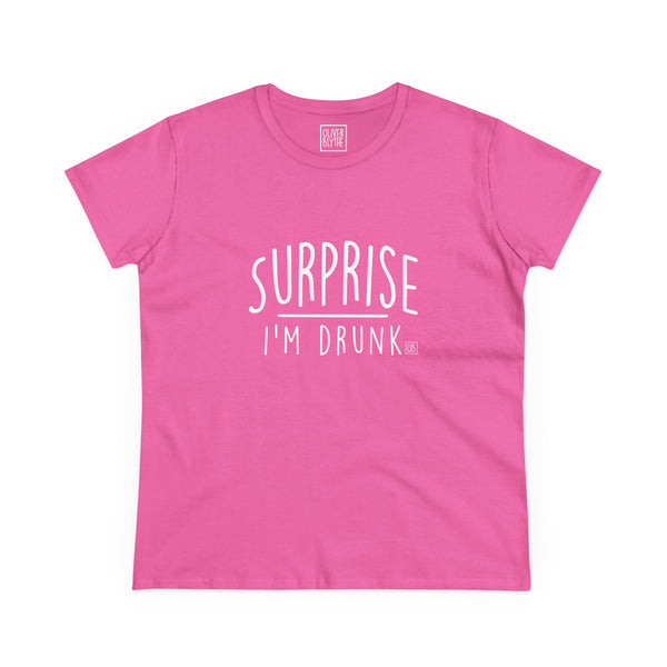 Women's Surprise I'm Drunk Tee