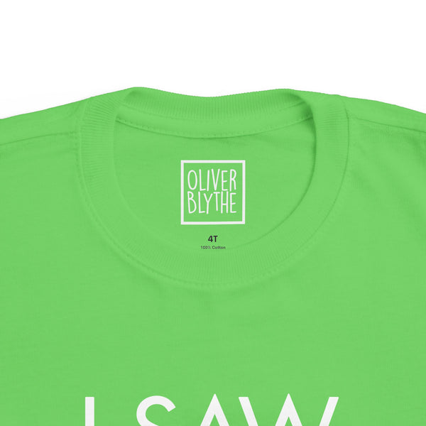 Toddler I Saw That - Karma Tee