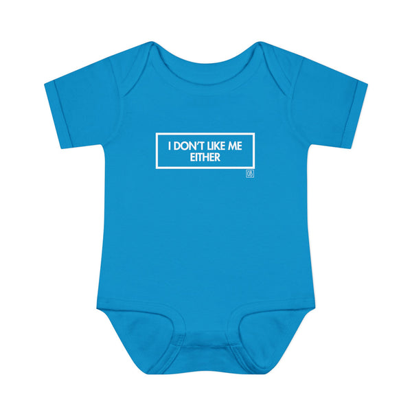 Infant I Don't Like Me Either Onesie