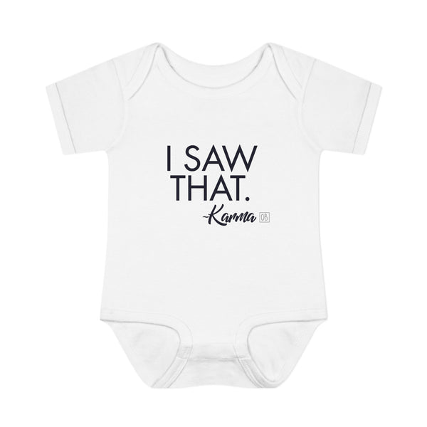 Infant I Saw That - Karma Onesie