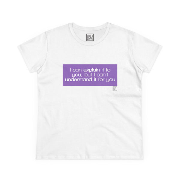 Women's I Can Explain It To You Tee