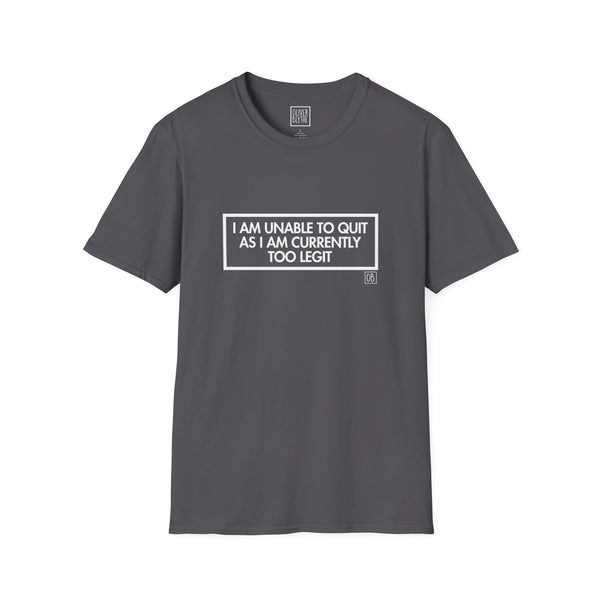 Adult Too Legit To Quit Tee