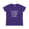 Women's They Speak of My Drinking Tee