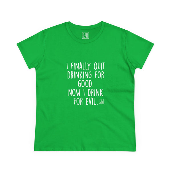 Women's Quit Drinking For Good Tee