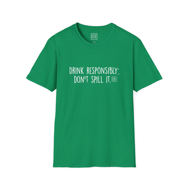 Adult Drink Responsibly Tee