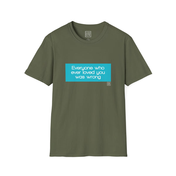 Adult Everyone Who Ever Loved You Tee