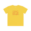 Kids I Don't Like Me Either Tee