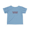 Infant See You At My Intervention Tee