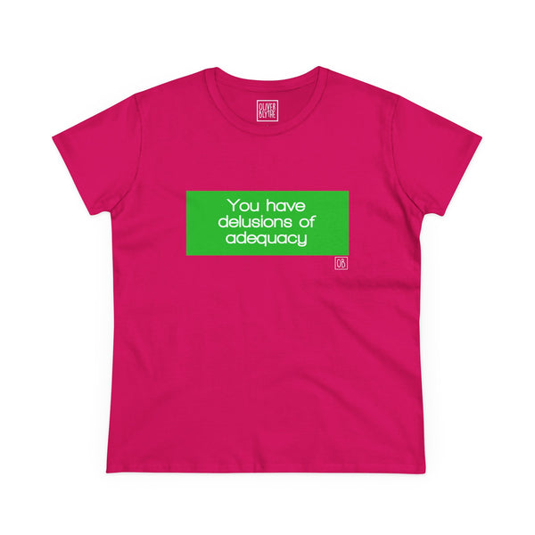 Women's You Have Delusions Tee