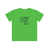 Kids I Saw That - Karma Tee