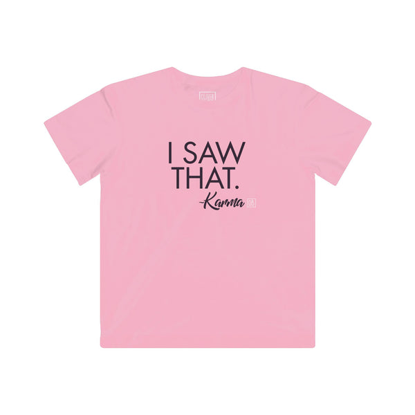 Kids I Saw That - Karma Tee