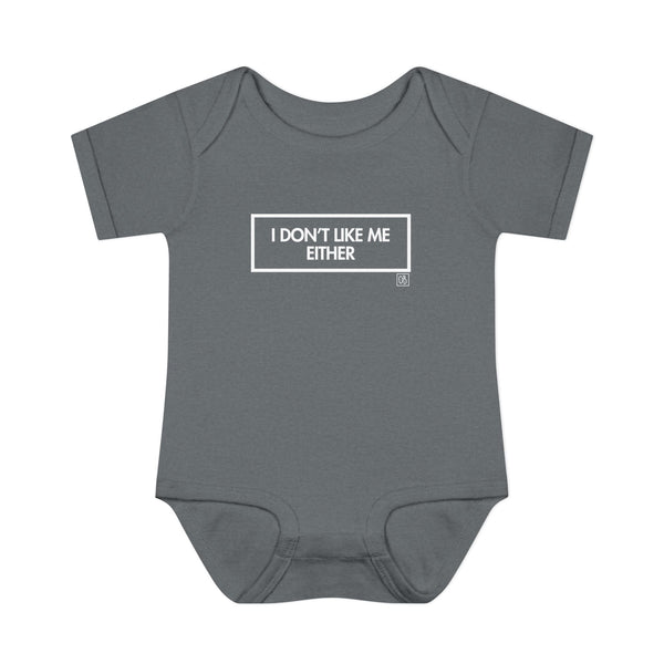 Infant I Don't Like Me Either Onesie