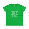 Women's I Don't Drink Tee