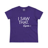 Women's I Saw That - Karma Tee