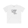 Kids I Saw That - Karma Tee