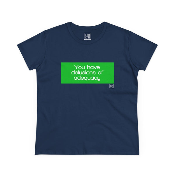 Women's You Have Delusions Tee