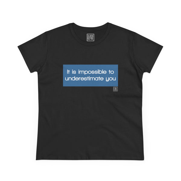 Women's It Is Impossible Tee