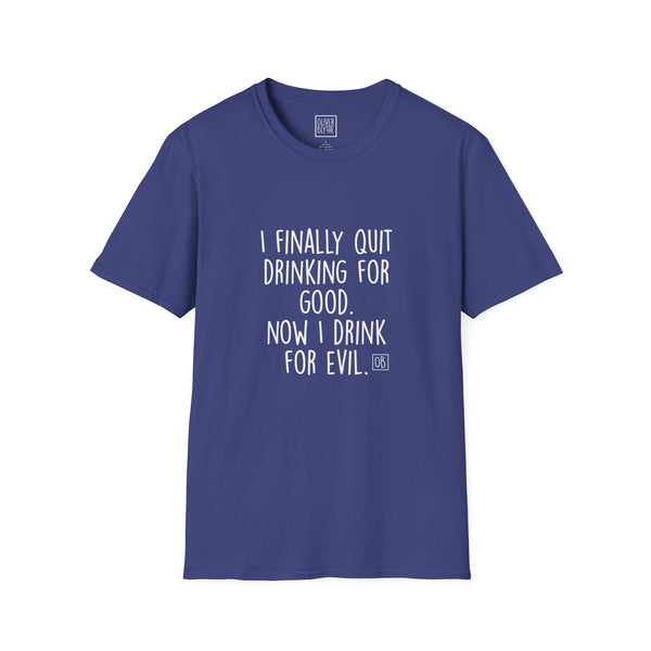 Adult Quit Drinking For Good Tee