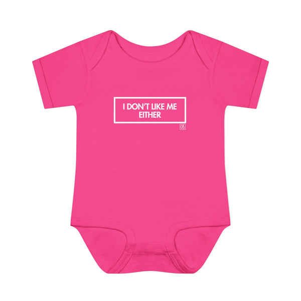 Infant I Don't Like Me Either Onesie