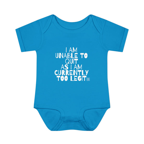 Infant Too Legit To Quit Onesie