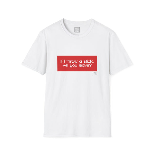 Adult If I Throw A Stick Tee