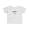 Infant I Saw That - Karma Tee