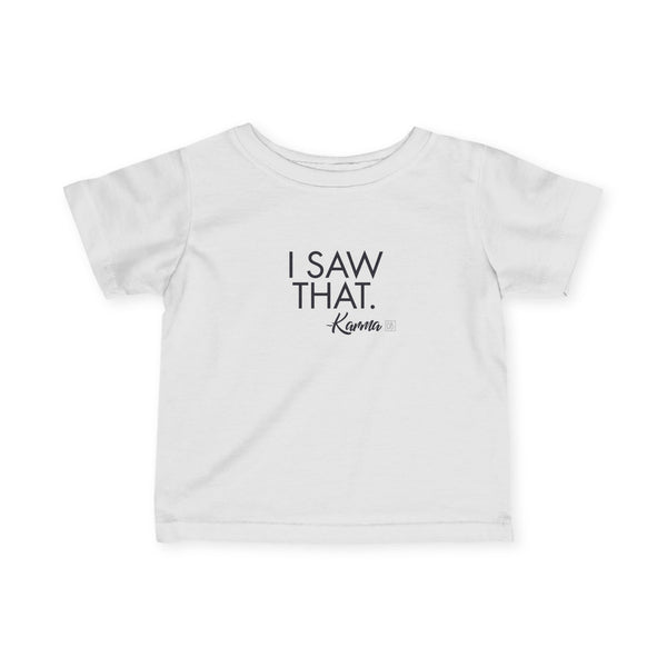Infant I Saw That - Karma Tee