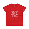 Women's I Don't Drink Tee