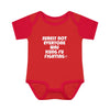 Infant Sorry About What Happens Later Onesie
