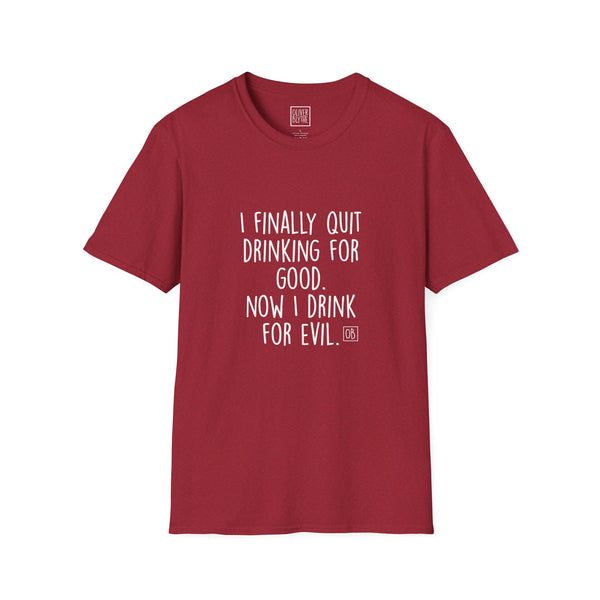 Adult Quit Drinking For Good Tee